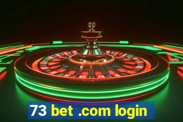 73 bet .com login